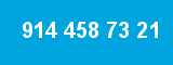 914 458 73 21